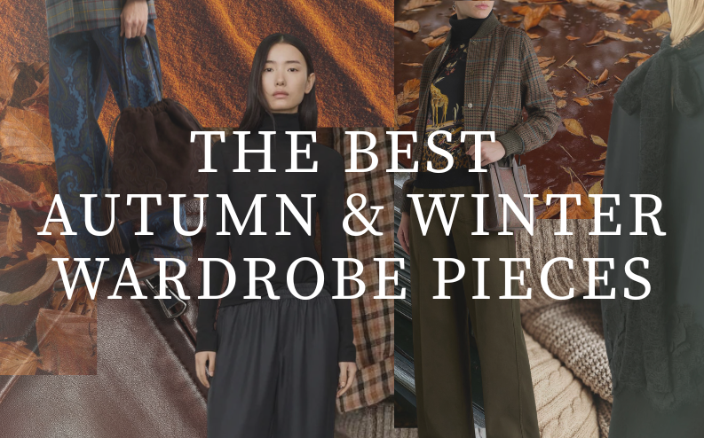 The Best Autumn & Winter Wardrobe Pieces